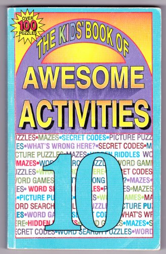 Beispielbild fr The Kid's Book of Awesome Activities 10 zum Verkauf von Wonder Book