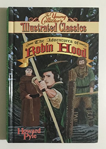 Stock image for The Adventures of Robin Hood (The Young Collector's Illustrated Classics Series) for sale by SecondSale