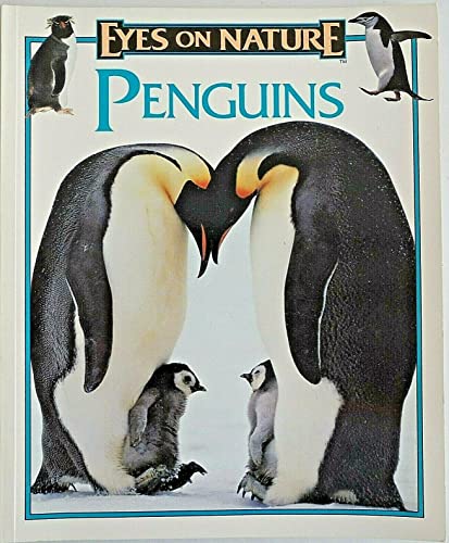 9781561564705: Penguins (Eyes on Nature Series)