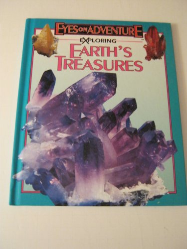 9781561564859: Exploring Earth's Treasures (Eyes on Adventure Series)