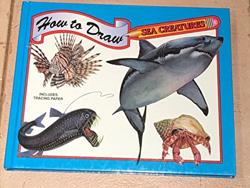 Beispielbild fr How to Draw Sea Creatures zum Verkauf von Better World Books