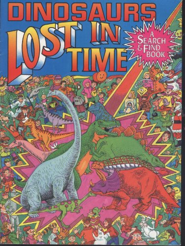 Beispielbild fr Dinosaurs Lost in Time: A Search and Find Book zum Verkauf von ThriftBooks-Dallas