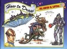 Beispielbild fr How to Draw Aliens and Ufos zum Verkauf von Better World Books