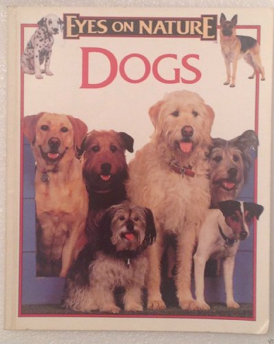 Stock image for Dogs (Eyes on nature) for sale by Wonder Book