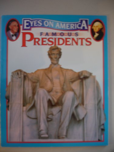 Imagen de archivo de Famous presidents (Eyes on America) a la venta por SecondSale