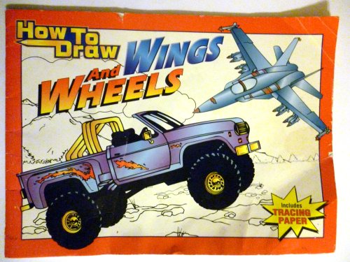 Beispielbild fr How to Draw Wings and Wheels (How to Draw) zum Verkauf von Wonder Book