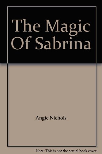 Stock image for The Magic Of Sabrina for sale by Eatons Books and Crafts