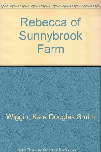 Beispielbild fr Rebecca of Sunnybrook Farm zum Verkauf von Ergodebooks