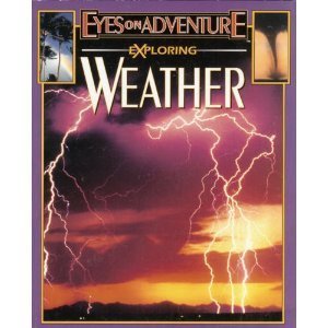 9781561568925: Title: Exploring Weather Eyes On Adventure