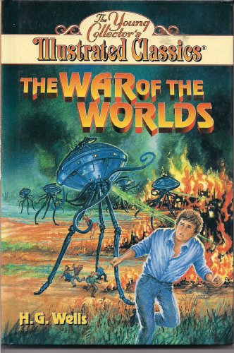 Imagen de archivo de The War of the Worlds (The Young Collector's Illustrated Classics) a la venta por SecondSale