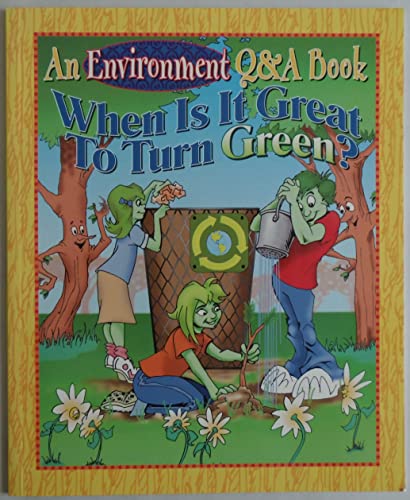 Imagen de archivo de When Is It Great to Turn Green? a la venta por Better World Books: West