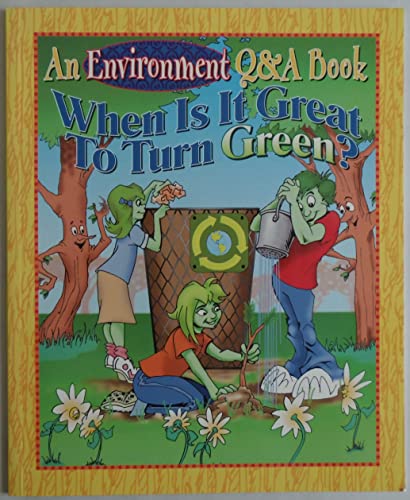Stock image for When is It Great to Turn Green? for sale by 2Vbooks