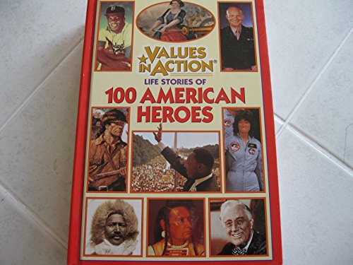 

Life stories of 100 American heroes (Values in action)