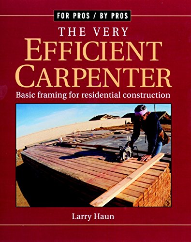 9781561580019: Very Efficient Carpentry: Basic Framing for Residential Construction