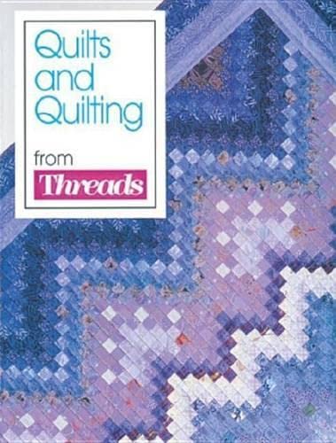 Beispielbild fr Quilts and Quilting from Threads Magazine zum Verkauf von Basement Seller 101