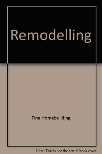 Beispielbild fr Fine Homebuilding on Remodeling zum Verkauf von Wonder Book