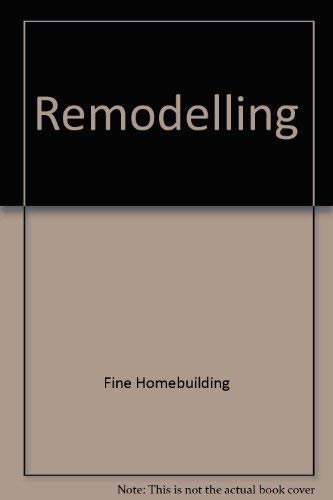 Stock image for Fine Homebuilding on Remodeling for sale by Better World Books: West