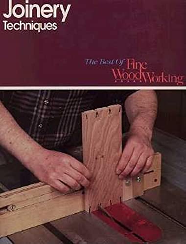 Joinery Techniques (Best of Fine Woodworking) (9781561580606) by Fine Woodworking