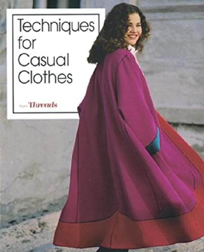 Stock image for Techniques for Casual Clothes from Threads (Threads On) for sale by Wonder Book