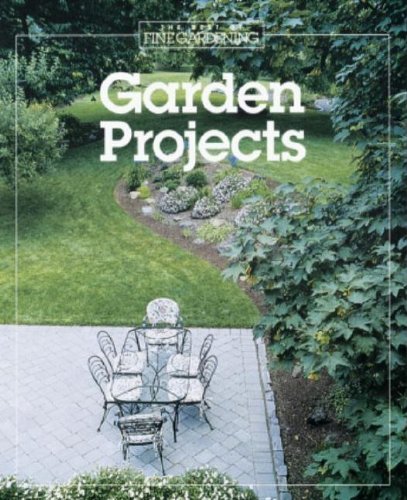 Beispielbild fr Garden Projects (Best of Fine Gardening) zum Verkauf von Wonder Book