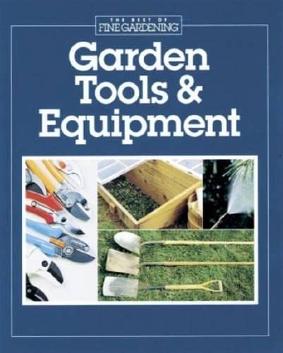 9781561581023: Garden Tools and Equipment (Best of "Fine Gardening" S.)