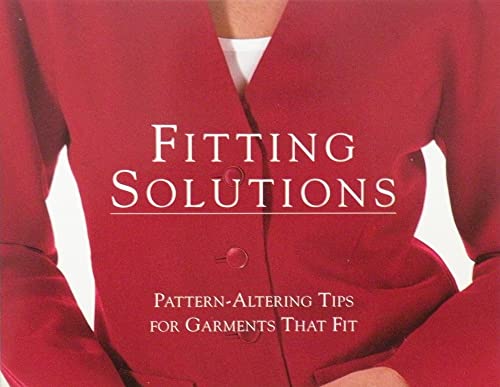 Fitting Solutions: Pattern-Altering Tips for Garments that Fit (Threads On)