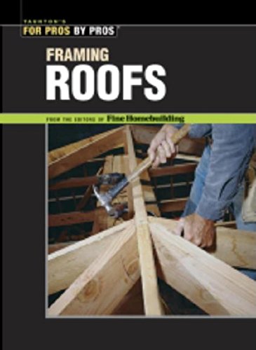 9781561581474: Framing Roofs: The Best of Fine Homebuilding