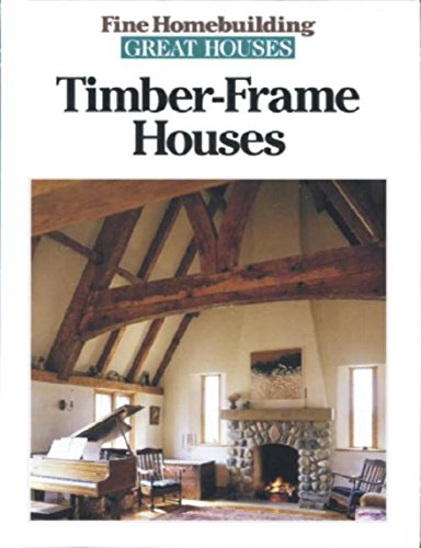 9781561581504: Timber-frame Houses (Best of "Fine Homebuilding" S.)