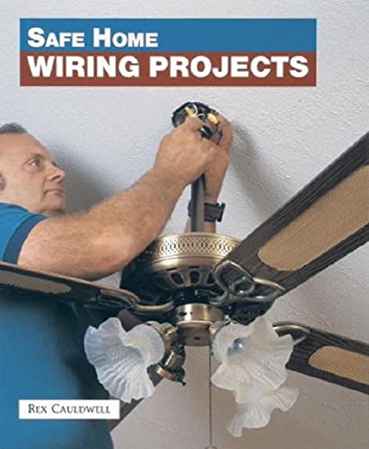 9781561581641: Safe Home Wiring Projects
