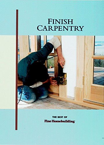 9781561581832: Finish Carpentry (Best of "Fine Homebuilding" S.)