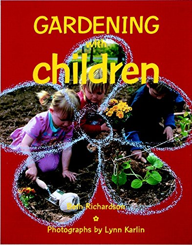 Stock image for Gardening with Children Richardson, Beth for sale by Mycroft's Books