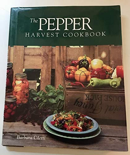 Stock image for The Pepper Harvest Cookbook for sale by Better World Books: West