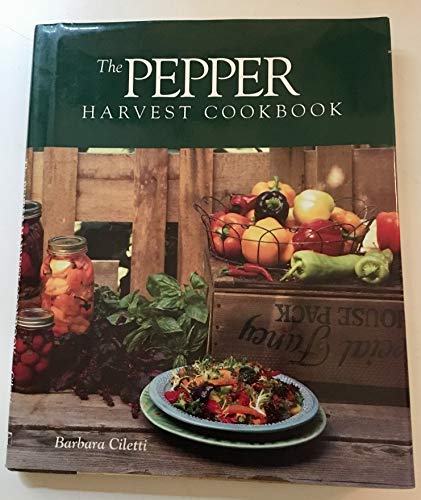 Stock image for The Pepper Harvest Cookbook for sale by SecondSale