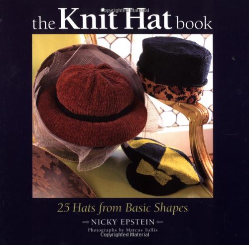 Beispielbild fr The Knit Hat Book: 25 Hats from Basic Shapes zum Verkauf von SecondSale
