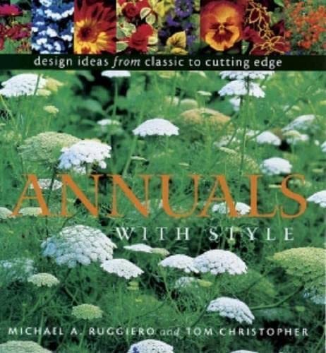 9781561582013: Annuals with Style: Design Ideas from Classic to Cutting Edge