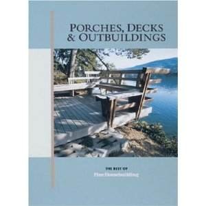 Stock image for Porches, Decks Outbuildings (Fine Homebuilding Builder's Library) for sale by Front Cover Books