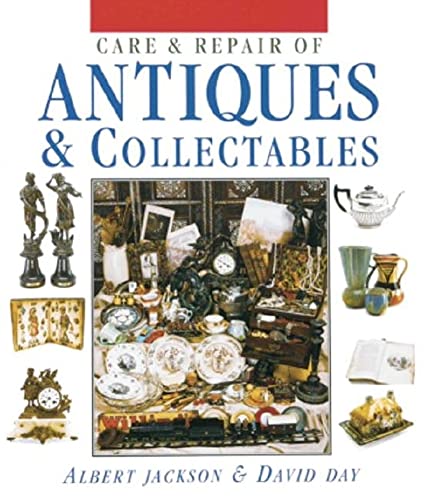 Beispielbild fr Care and Repair of Antiques and Collectables zum Verkauf von Better World Books