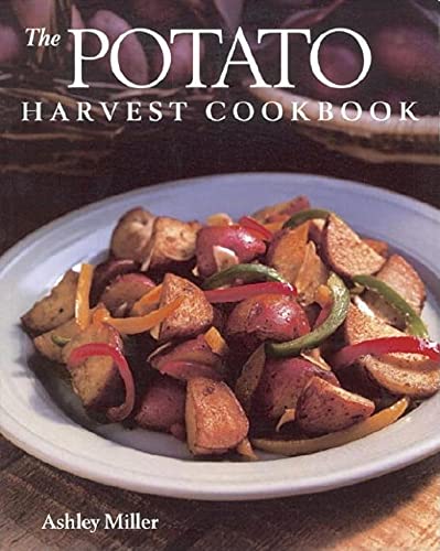Stock image for The Potato Harvest Cookbook for sale by Better World Books