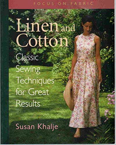 Beispielbild fr Linen and Cotton: Classic Sewing Techniques for Great Results (Focus on Fabric) zum Verkauf von WorldofBooks