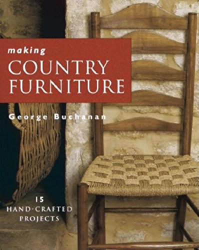 9781561582624: Making Country Furniture: 15 Step-By-Step Projects
