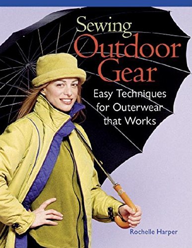 9781561582839: Sewing Outdoor Gear: Easy Techniques for Outdoor Wear That Works