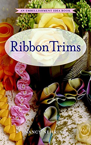 Beispielbild fr Ribbon Trims: An Embellishment Idea Book (Embelishment ideas) zum Verkauf von WorldofBooks