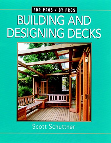 Beispielbild fr Building and Designing Decks : For Pros by Pros zum Verkauf von Better World Books