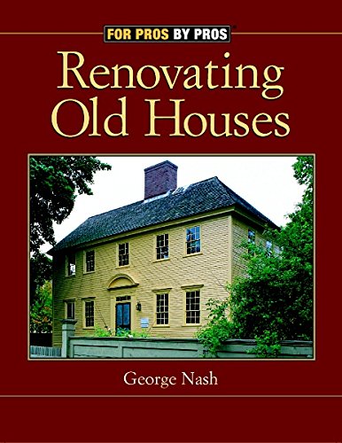 9781561583256: Renovating Old Houses (For Pros By Pros Series)