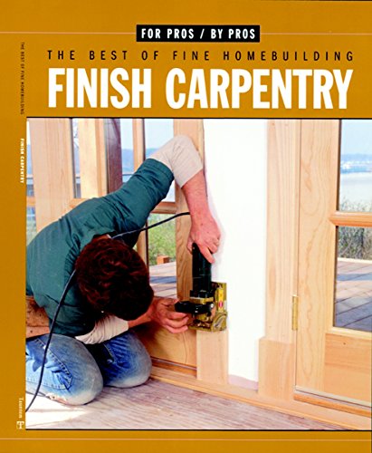 Stock image for Finish Carpentry (For Pros By Pros) for sale by Ergodebooks