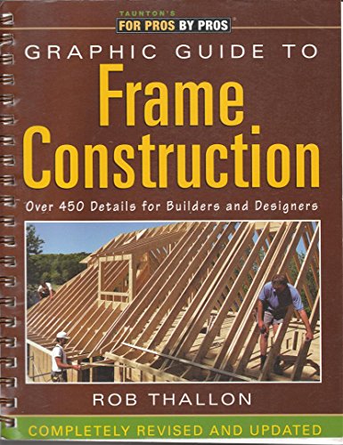 Graphic Guide to Frame Construction: Details for Builders and Designers