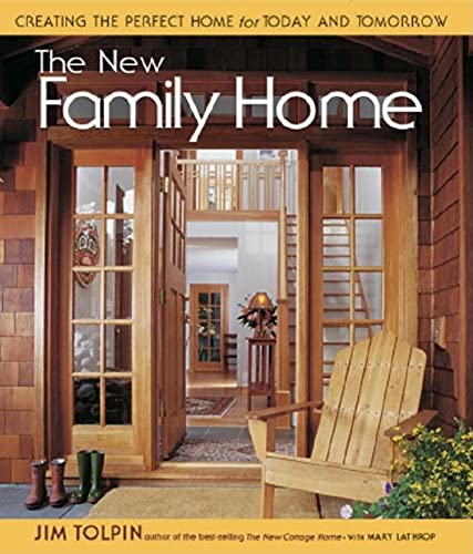 Stock image for The New Family Home : Creating the Perfect Home for Today and Tomorrow for sale by Better World Books