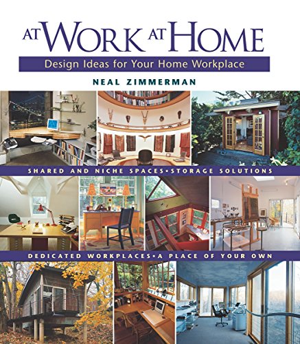 Imagen de archivo de At Work, at Home : Design Ideas for Your Home Workplace a la venta por Better World Books: West