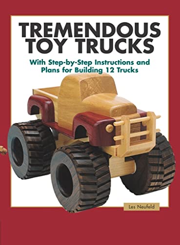 9781561583997: Tremendous Toy Trucks: With Step-By-Step Instructions and Plans for Building 12 Trucks