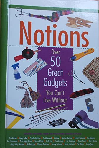 Beispielbild fr Notions : Over 50 Great Gadgets You Can't Live Without zum Verkauf von Better World Books